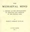 [Gutenberg 43880] • The Mediaeval Mind (Volume 1 of 2) / A History of the Development of Thought and Emotion in the Middle Ages